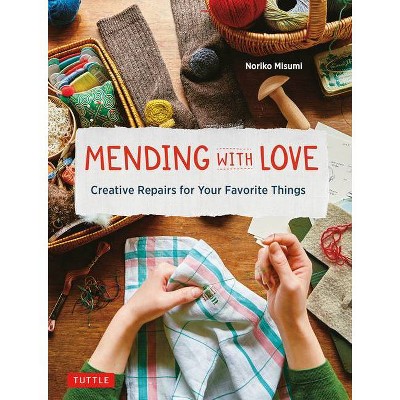 Mending with Love - by  Noriko Misumi (Hardcover)