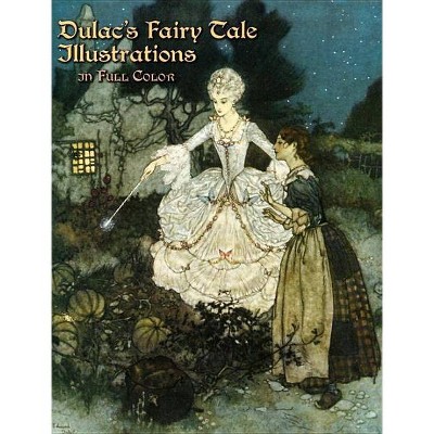 Dulac's Fairy Tale Illustrations - (Dover Fine Art, History of Art) by  Edmund Dulac (Paperback)