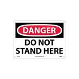 National Marker Danger Signs; Do Not Stand Here 10X14 .040 Aluminum D506AB