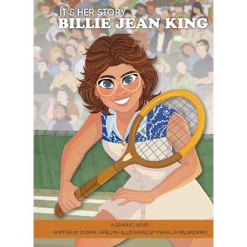 It's Her Story Billie Jean King a Graphic Novel - by  Donna Tapellini (Hardcover)