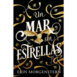 Un Mar Sin Estrellas -V2* - by  Erin Morgenstern (Paperback) - 1 of 1