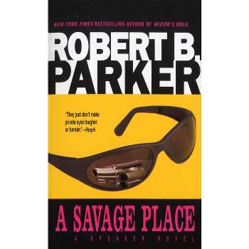 A Savage Place - (Spenser) by  Robert B Parker (Paperback)