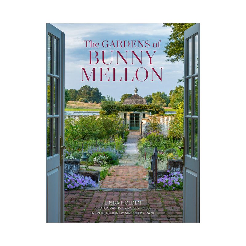 The Gardens of Bunny Mellon - by  Linda Jane Holden (Hardcover), 1 of 2
