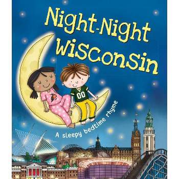Night-Night Wisconsin - by  Katherine Sully (Board Book)