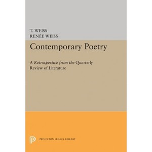 Contemporary Poetry - (Princeton Legacy Library) by  Theodore Russell Weiss & René Weiss (Paperback) - 1 of 1