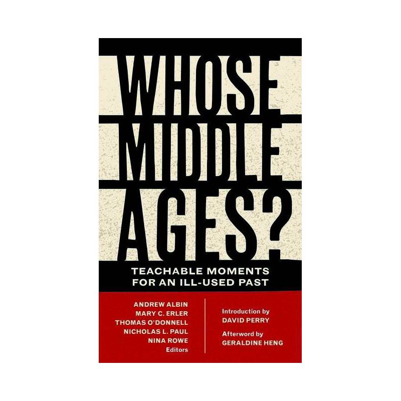 Whose Middle Ages? - (Fordham Medieval Studies) by  Andrew Albin & Mary C Erler & Thomas O'Donnell & Nicholas L Paul & Nina Rowe (Paperback), 1 of 2
