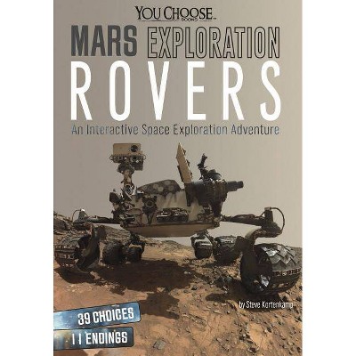 Mars Exploration Rovers - (You Choose: Space) by  Steve Kortenkamp (Paperback)