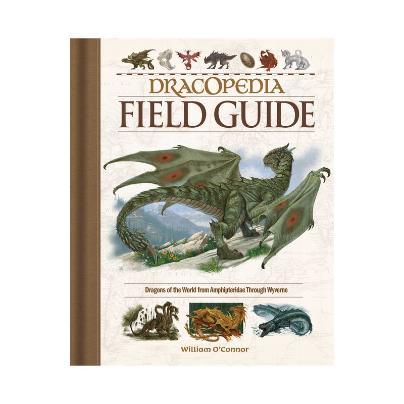 Dracopedia Field Guide - by  William O'Connor (Hardcover), 1 of 2