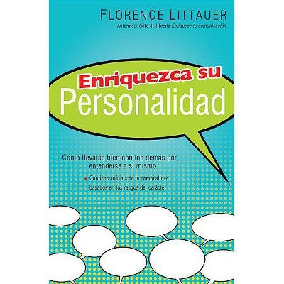 Enriquezca Su Personalidad - by  Florence Littauer (Paperback)