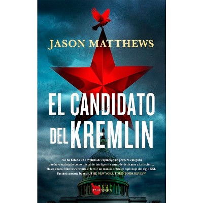 Candidato del Kremlin, El - by  Jason Matthews (Paperback)