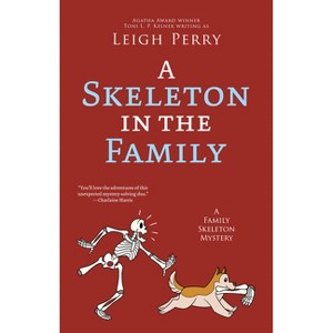 A Skeleton in the Family - (Family Skeleton) by  Leigh Perry (Paperback) - 1 of 1