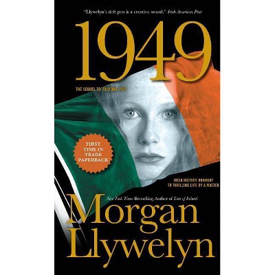 1949 - (Irish Century) by  Morgan Llywelyn (Paperback)