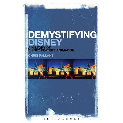 Demystifying Disney - by  Chris Pallant (Paperback)