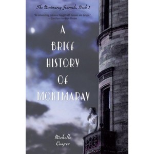 A Brief History of Montmaray - (Montmaray Journals) by  Michelle Cooper (Paperback) - 1 of 1