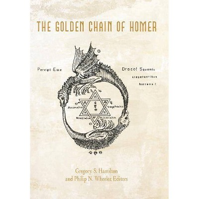 The Golden Chain of Homer - by  Hamilton and Wheeler (Hardcover)