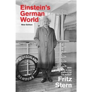 Einstein's German World - by  Fritz Stern (Paperback) - 1 of 1