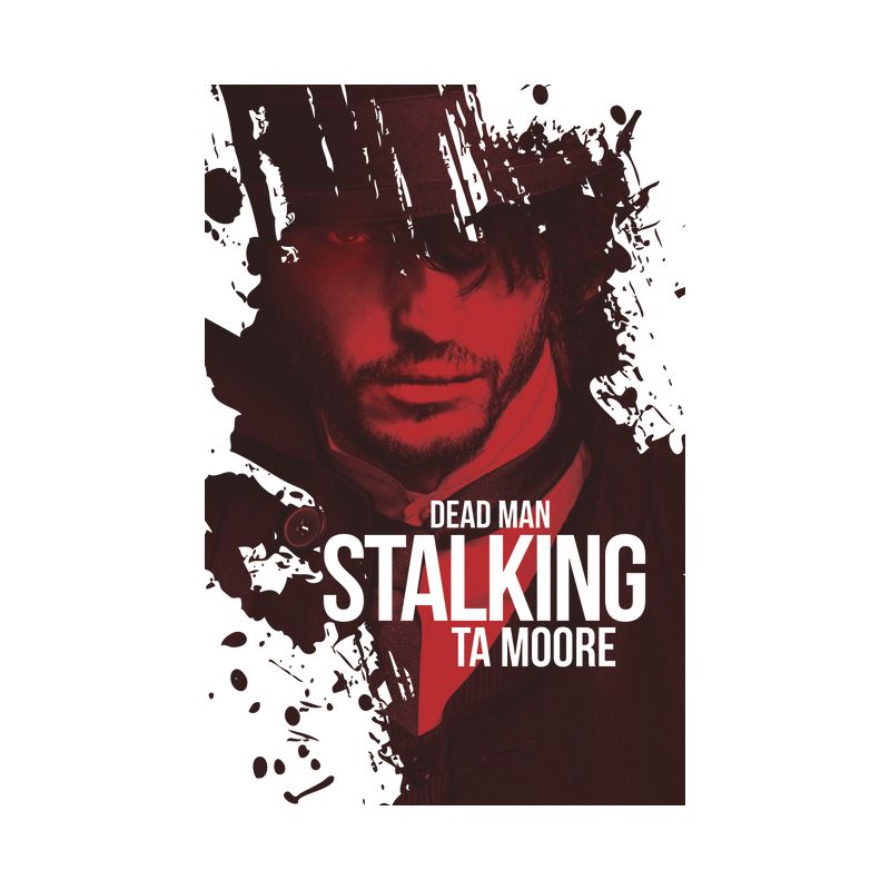Dead Man Stalking - (Blood and Bone) by  Ta Moore (Paperback), 1 of 2