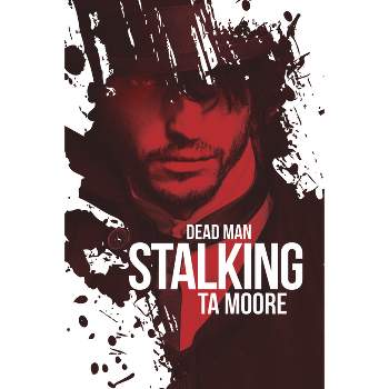 Dead Man Stalking - (Blood and Bone) by  Ta Moore (Paperback)