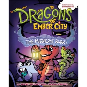 The Midnight Roar! - (Dragons of Ember City) by Shane Richardson & Sarah Marino - 1 of 1