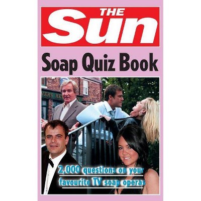 The Sun Soap Quiz Book - (The Sun Puzzle Books) by  Chris Bradshaw (Paperback)