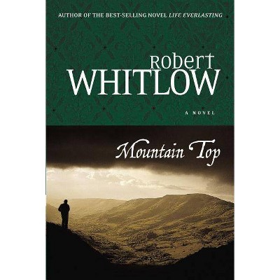 Mountain Top - by  Robert Whitlow (Paperback)