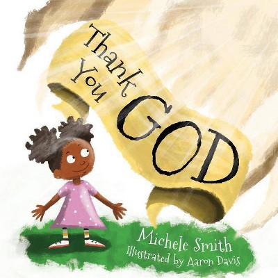 Thank You God - by  Michele D Smith (Paperback)