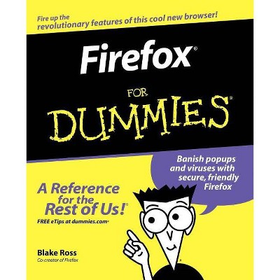 Firefox for Dummies - (For Dummies) by  Blake Ross (Paperback)