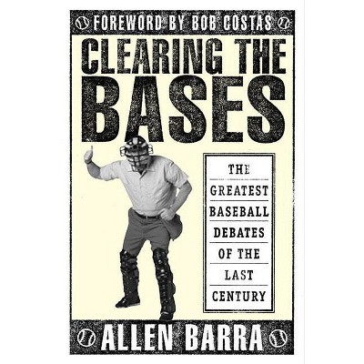 Clearing the Bases - by  Allen Barra (Paperback)
