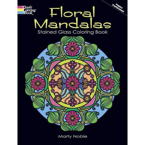 floral mandalas stained glass coloring book  dover coloring books marty noble paperback