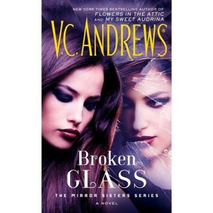 Broken Glass - (Mirror Sisters) by  V C Andrews (Paperback) - 1 of 1