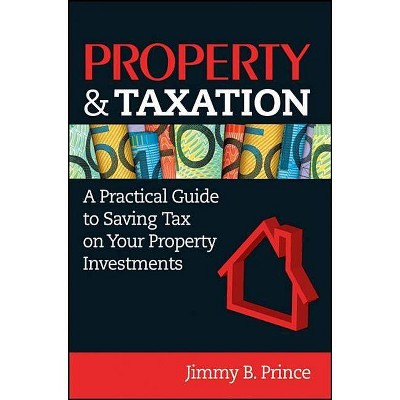 Property & Taxation - by  Jimmy B Prince (Paperback)