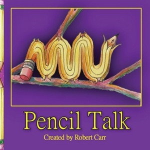 Pencil Talk - by  Robert J Carr (Paperback) - 1 of 1