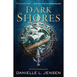 Dark Shores - by Danielle L Jensen