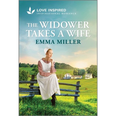 The Widower Takes a Wife - (Seven Amish Sisters) by  Emma Miller (Paperback)