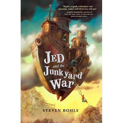 Jed and the Junkyard War - by  Steven Bohls (Paperback)