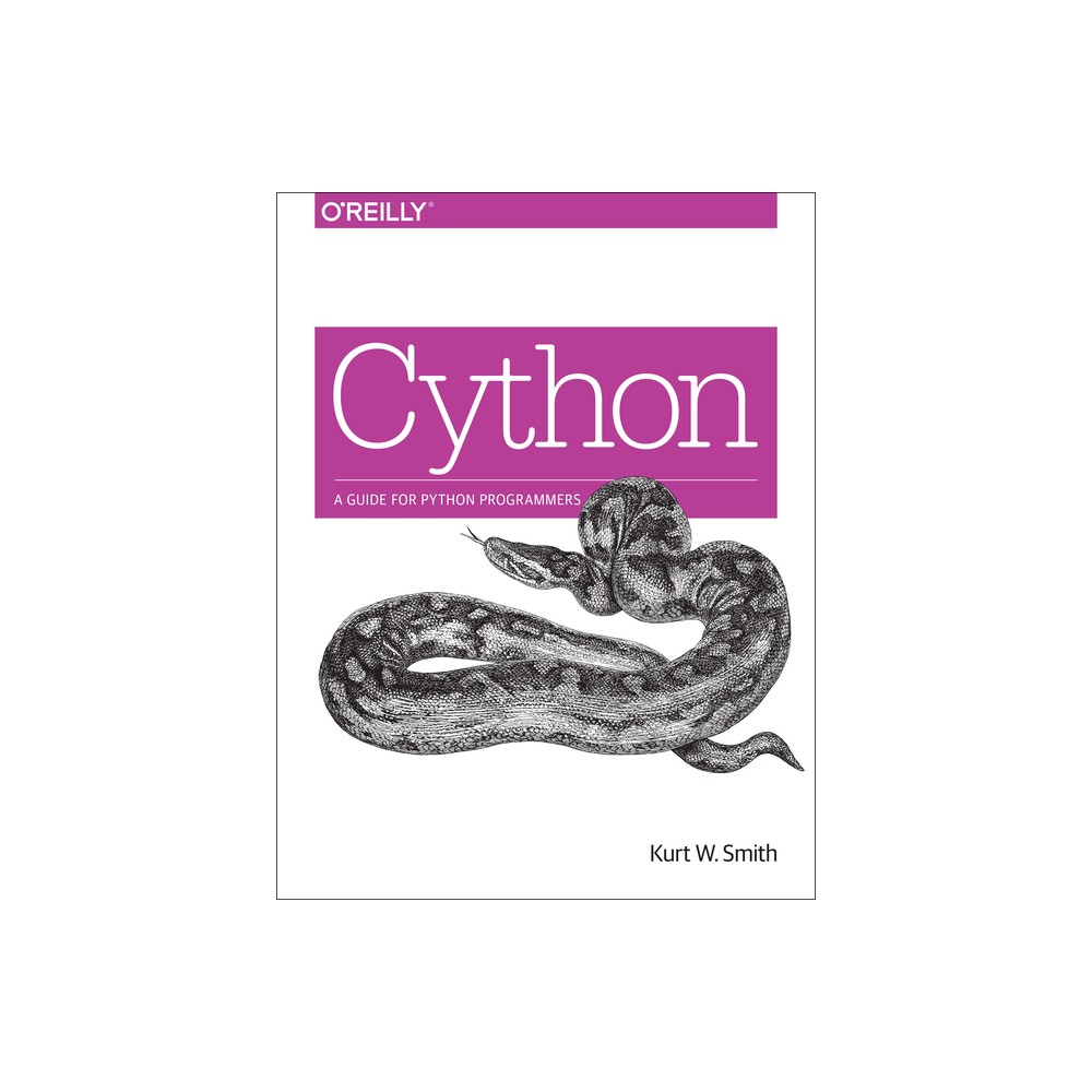 Cython - by Kurt W Smith (Paperback)