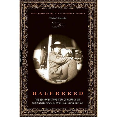 Halfbreed - by  David F Halaas & Andrew E Masich (Paperback)