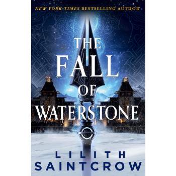 The Fall of Waterstone - (Black Land's Bane) by  Lilith Saintcrow (Paperback)