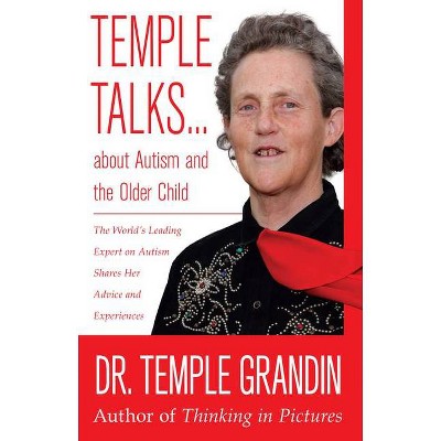 Temple Talks about Autism and the Older Child - by  Temple Grandin (Paperback)