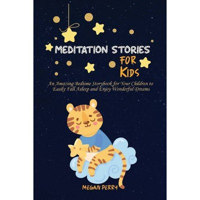 Meditation Stories for Kids - by  Megan Perry (Paperback)