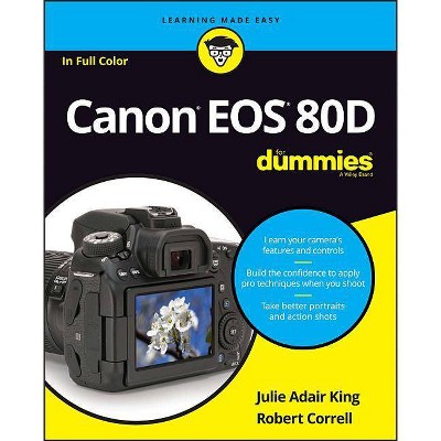 Canon EOS 80d for Dummies - (For Dummies (Lifestyle)) by  Julie Adair King & Robert Correll (Paperback)