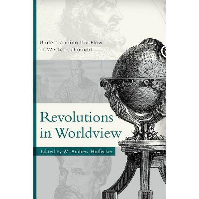  Revolutions in Worldview - (Paperback) 