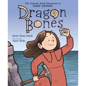 Dragon Bones - by  Sarah Glenn Marsh (Hardcover) - 1 of 1