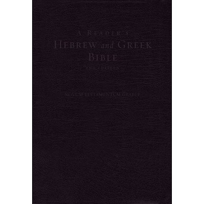 A Reader's Hebrew and Greek Bible - by  A Philip Brown II & Bryan W Smith & Richard J Goodrich & Albert L Lukaszewski (Hardcover)