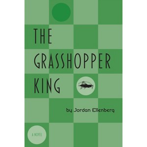 The Grasshopper King - by  Jordan Ellenberg (Paperback) - 1 of 1
