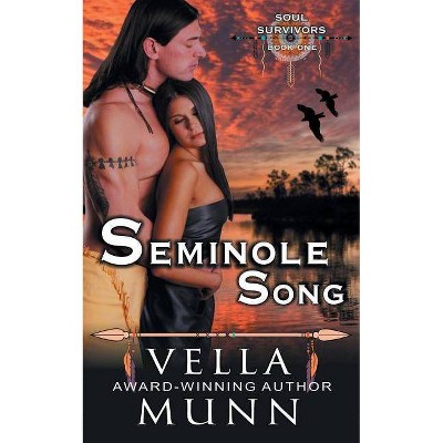 Seminole Song (The Soul Survivors Series, Book 1) - by  Vella Munn (Paperback)