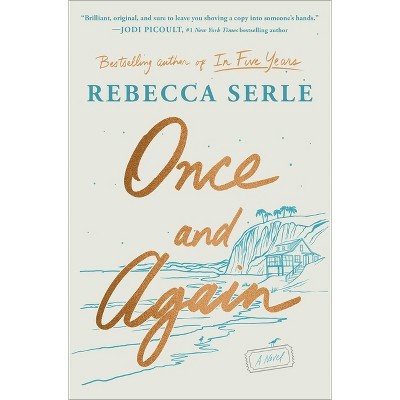 Once and Again - by  Rebecca Serle (Hardcover)