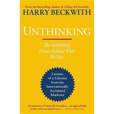 Unthinking - by  Harry Beckwith (Paperback)