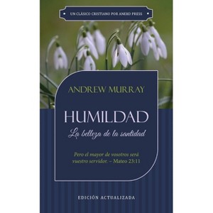 Humildad - by  Andrew Murray (Paperback) - 1 of 1