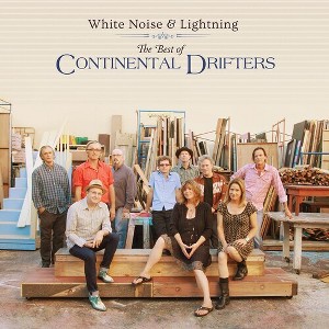 Continental Drifters - White Noise & Lightning: The Best Of Continental Drifters - 1 of 1